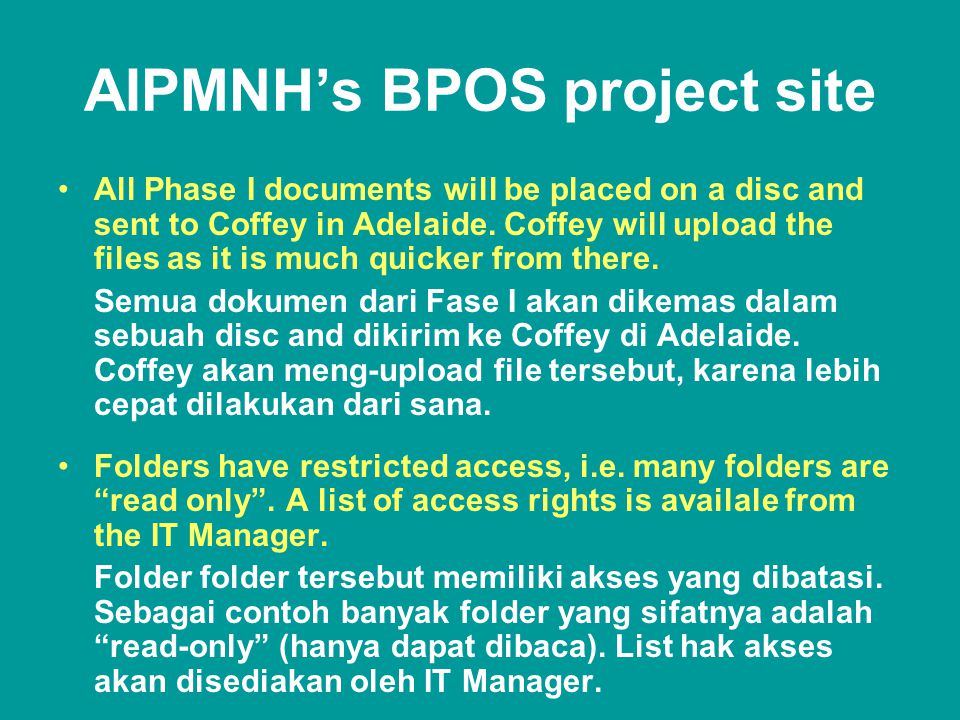 AIPMNH’s BPOS project site •All Phase I documents will be placed on a disc and sent to Coffey in Adelaide.