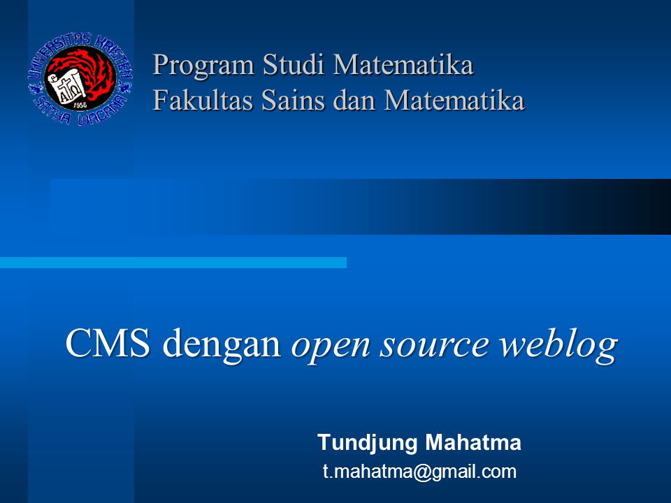 Program Studi Matematika Fakultas Sains dan Matematika Tundjung Mahatma CMS dengan open source weblog