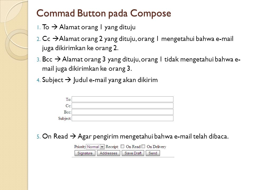 Commad Button pada Compose 1. To  Alamat orang 1 yang dituju 2.