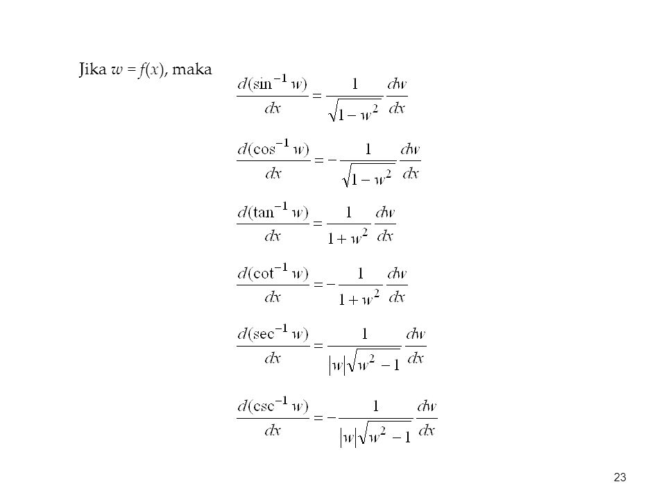 Jika w = f(x), maka 23