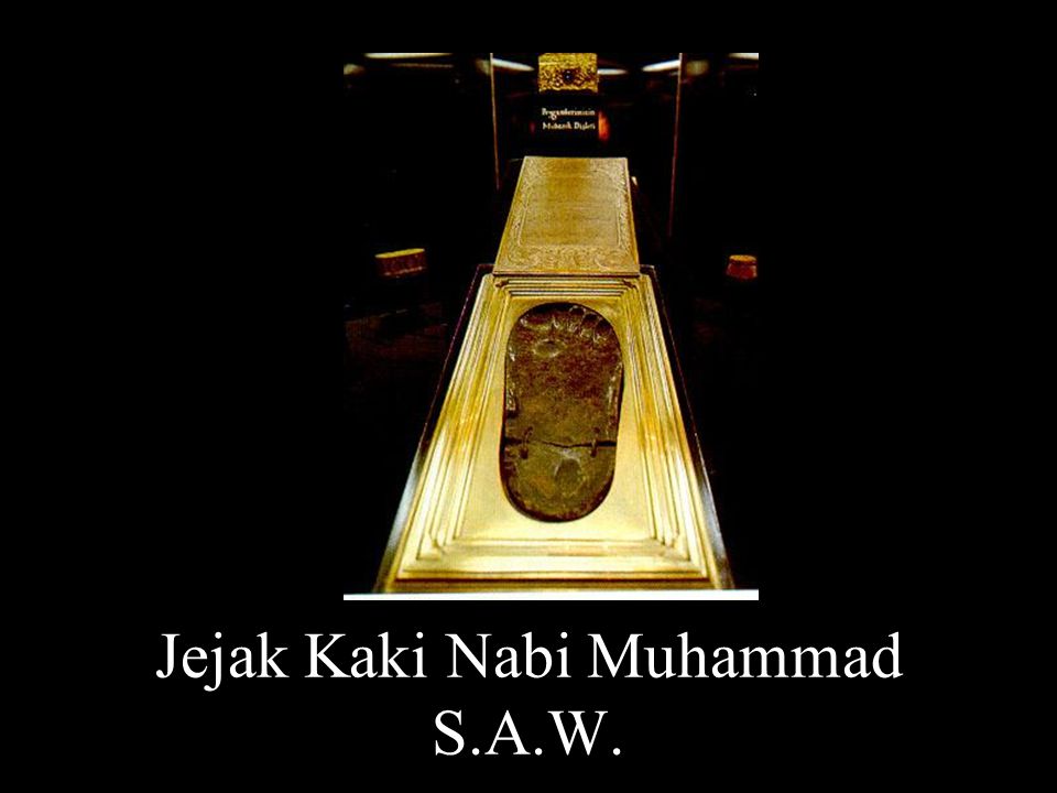 Jejak Kaki Nabi Muhammad S.A.W.