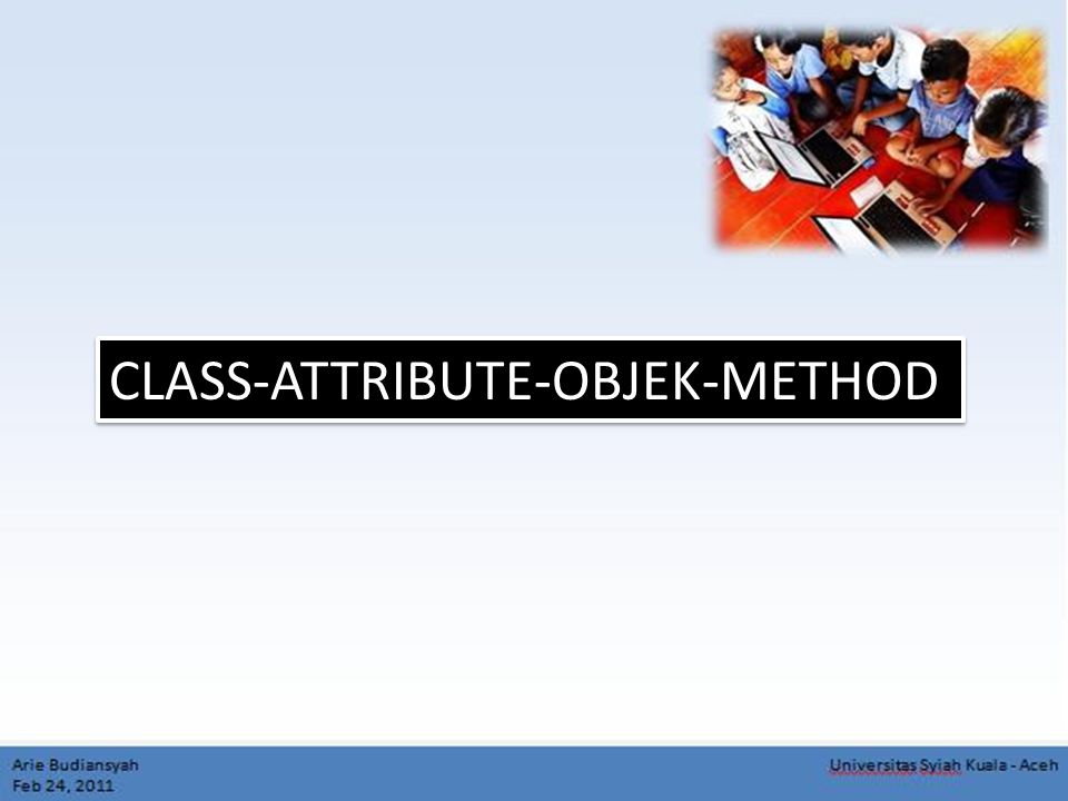 CLASS-ATTRIBUTE-OBJEK-METHOD
