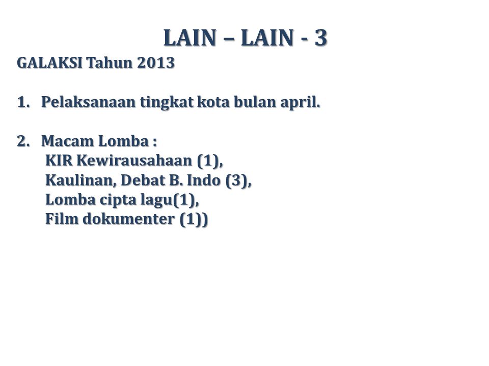LAIN – LAIN - 3 GALAKSI Tahun Pelaksanaan tingkat kota bulan april.