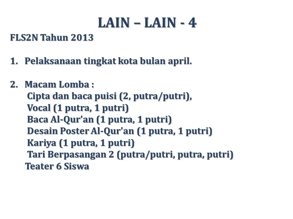 LAIN – LAIN - 4 FLS2N Tahun Pelaksanaan tingkat kota bulan april.