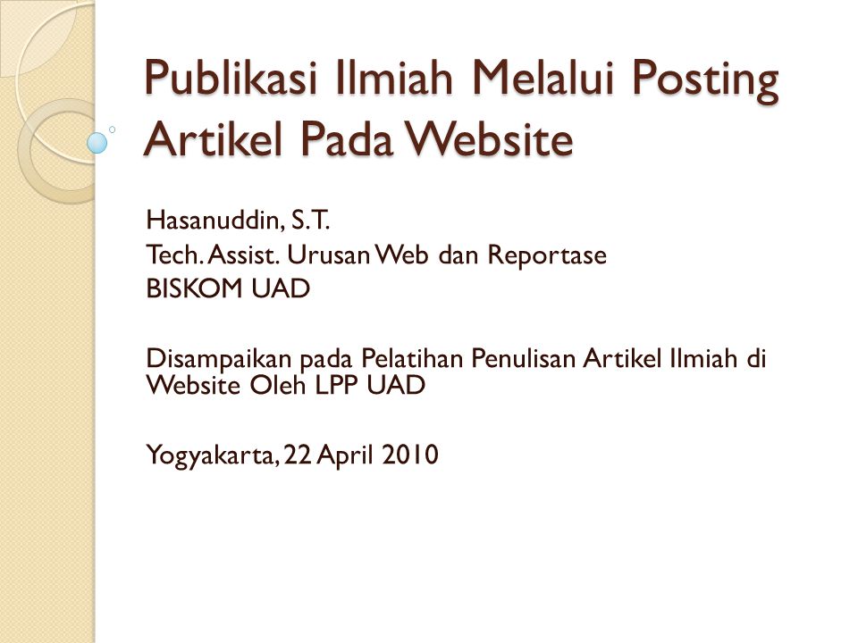 Publikasi Ilmiah Melalui Posting Artikel Pada Website Hasanuddin, S.T.