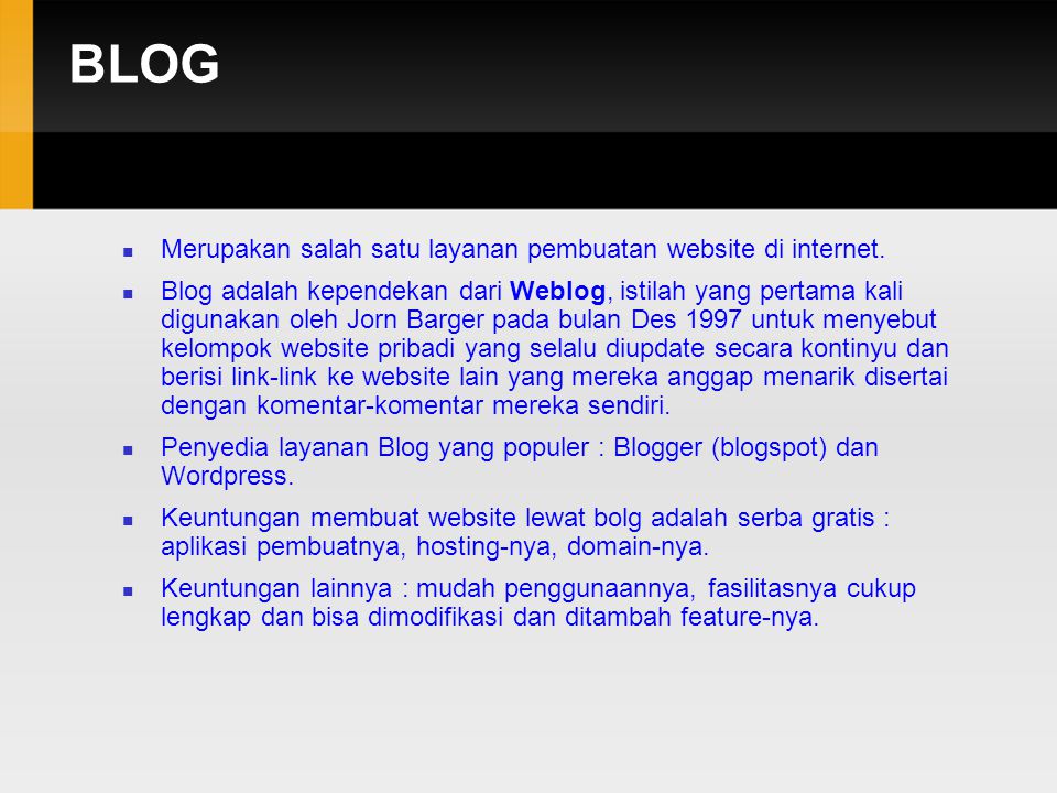 BLOG  Merupakan salah satu layanan pembuatan website di internet.