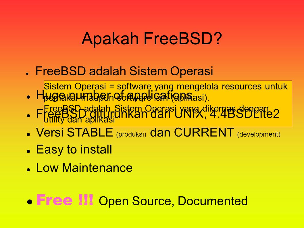 Objectives ● Memperkenalkan FreeBSD – Apa itu FreeBSD – Feature FreeBSD – Sejarah FreeBSD – FreeBSD s Users – Hardware Requirements – Cara Instalasi – Dokumentasi