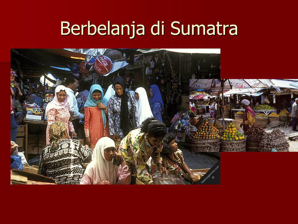 Berbelanja di Sumatra