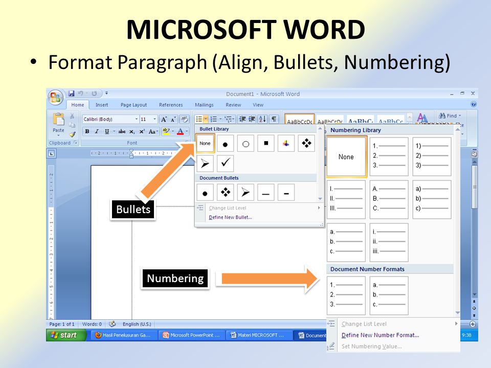 MICROSOFT WORD • Format Paragraph (Align, Bullets, Numbering) Bullets Numbering