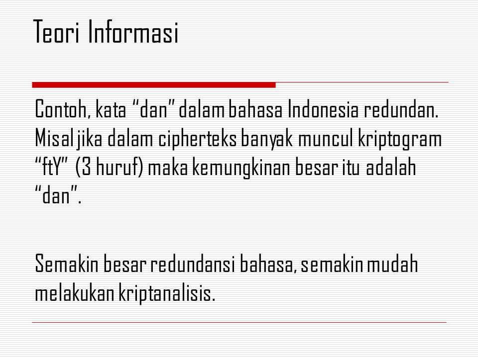Contoh, kata dan dalam bahasa Indonesia redundan.