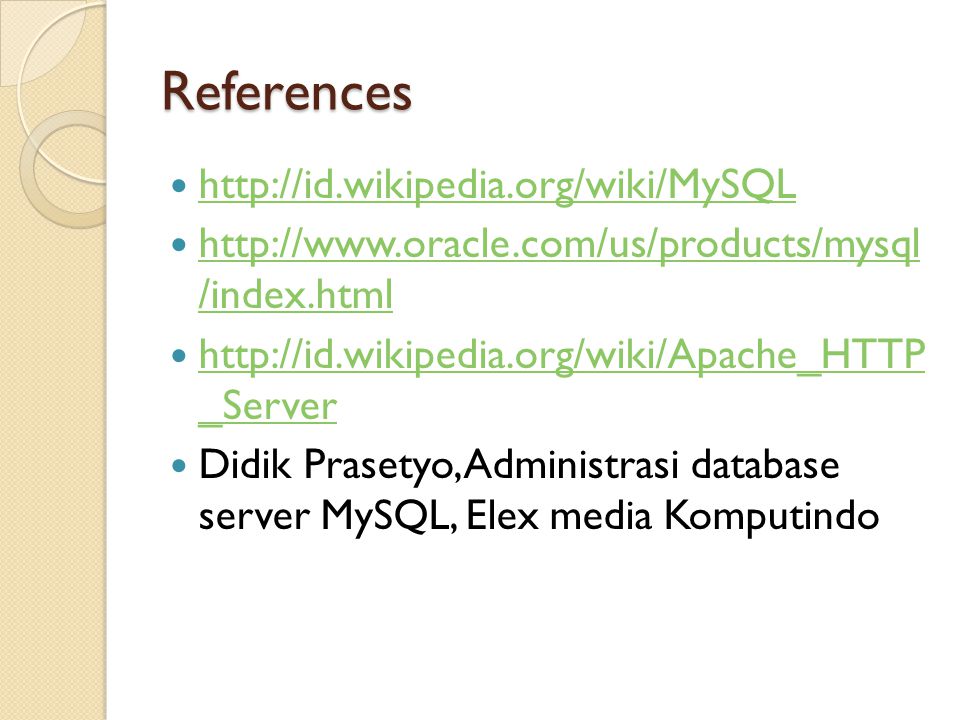 References         /index.html   /index.html    _Server   _Server  Didik Prasetyo, Administrasi database server MySQL, Elex media Komputindo