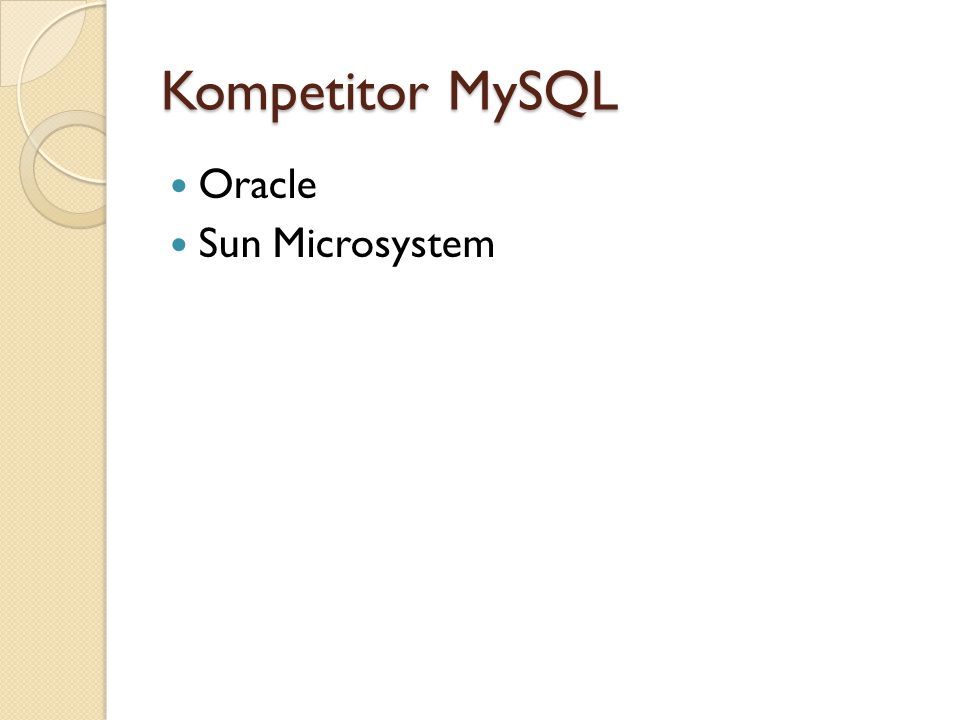 Kompetitor MySQL  Oracle  Sun Microsystem