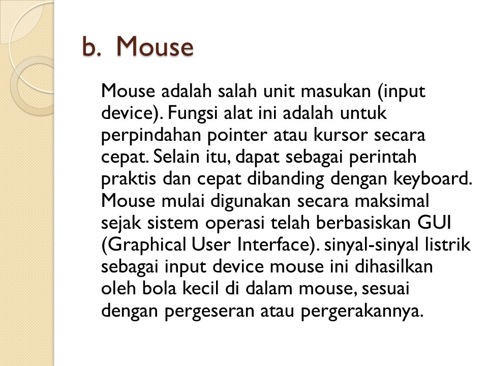 b. Mouse Mouse adalah salah unit masukan (input device).