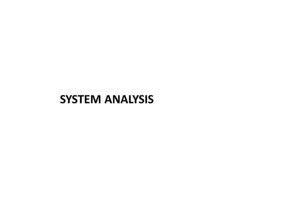 SYSTEM ANALYSIS