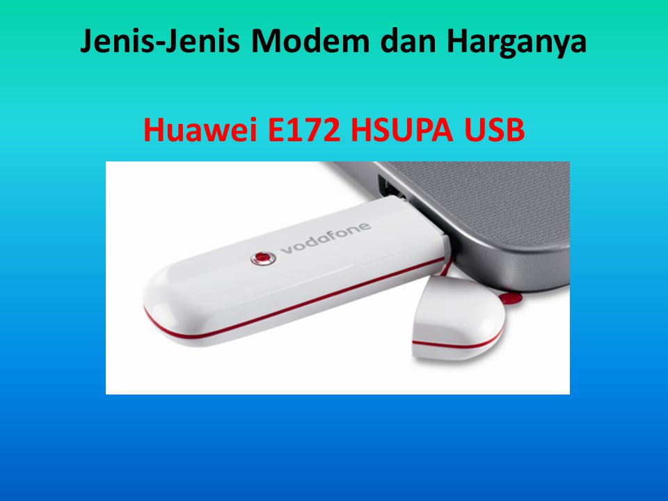 Jenis-Jenis Modem dan Harganya Huawei E172 HSUPA USB