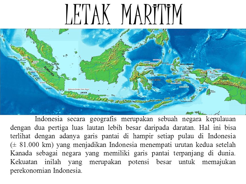 Potensi Indonesia Menjadi Negara Maju Potensi Lokasi Letak Astronomis Letak Geografis Letak Geologis Letak Geomorfologis Letak Maritim Letak Ekonomis Ppt Download