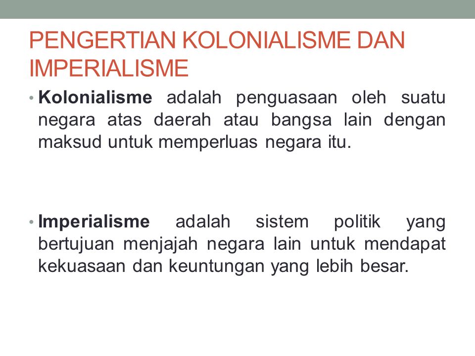 Kolonialisme Dan Imperialisme Di Indonesia Disusun Oleh Pahmi Nurul Iman Diky Pratama Dea Triyani Dina Medyana Ppt Download