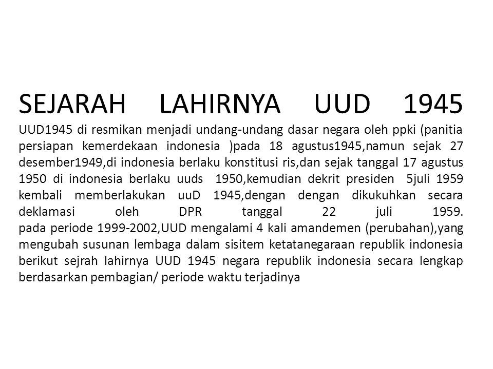 Indonesia 1945 pada konstitusi dasar tanggal menjadi diresmikan undang-undang Sejarah Undang