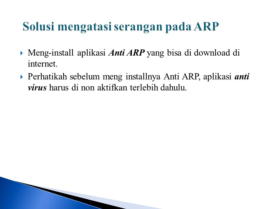  Meng-install aplikasi Anti ARP yang bisa di download di internet.