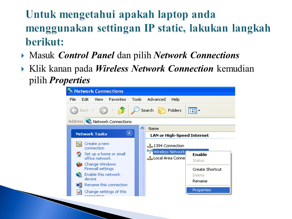  Masuk Control Panel dan pilih Network Connections  Klik kanan pada Wireless Network Connection kemudian pilih Properties