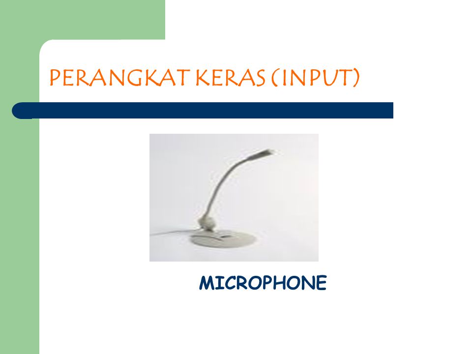 PERANGKAT KERAS (INPUT) MICROPHONE