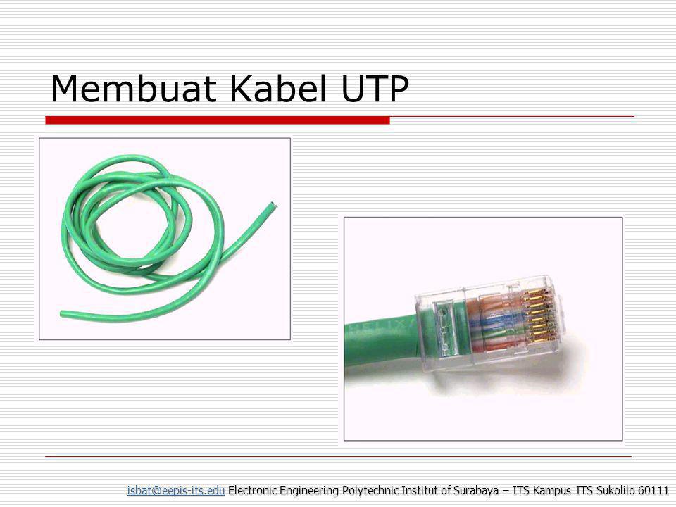 Electronic Engineering Polytechnic Institut of Surabaya – ITS Kampus ITS Sukolilo Membuat Kabel UTP