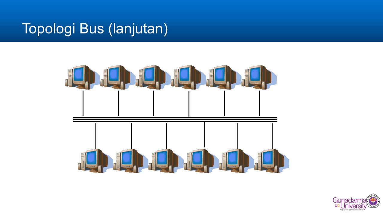 Topologi Bus (lanjutan)