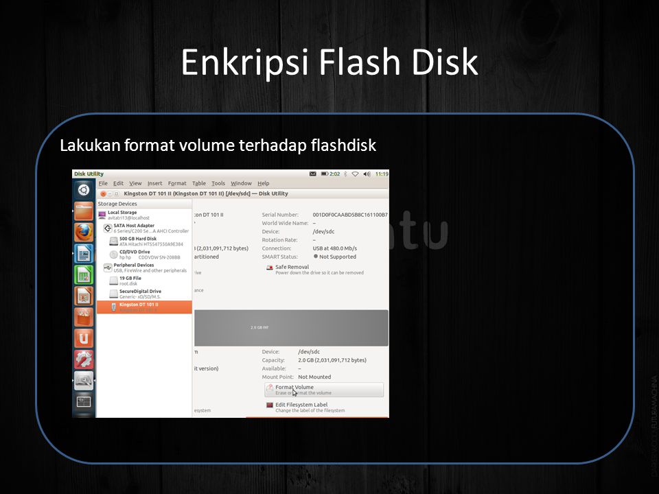 Enkripsi Flash Disk Lakukan format volume terhadap flashdisk