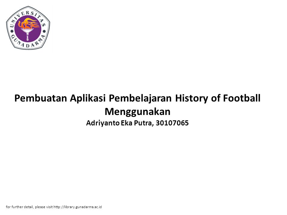 Pembuatan Aplikasi Pembelajaran History of Football Menggunakan Adriyanto Eka Putra, for further detail, please visit