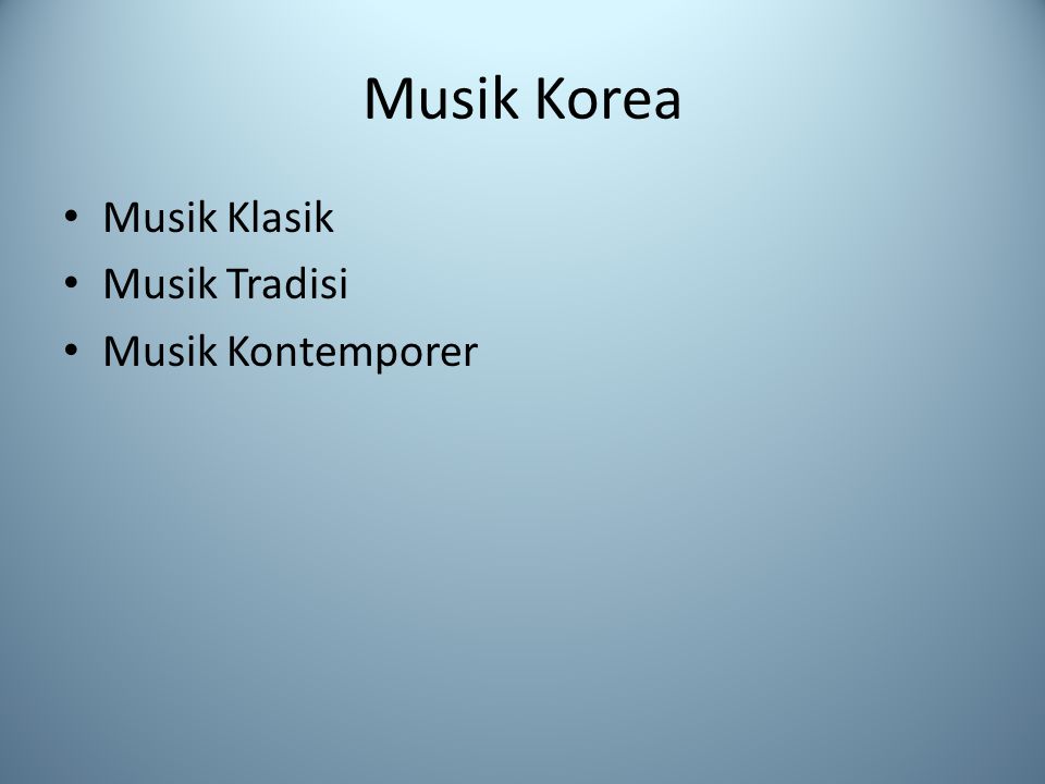 Musik Korea Musik Klasik Musik Tradisi Musik Kontemporer