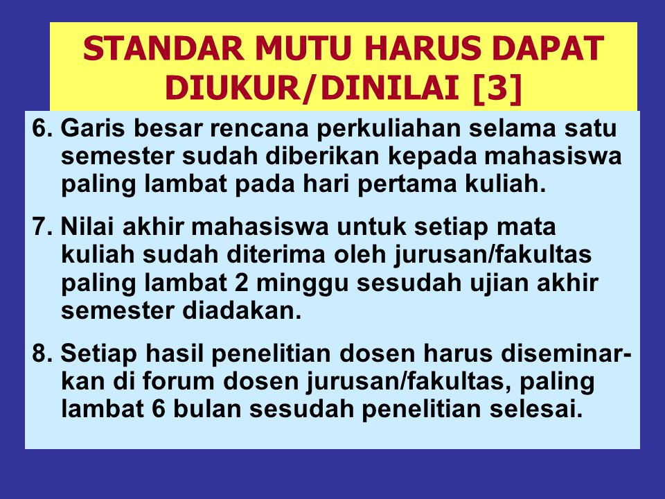STANDAR MUTU HARUS DAPAT DIUKUR/DINILAI [2] 3.