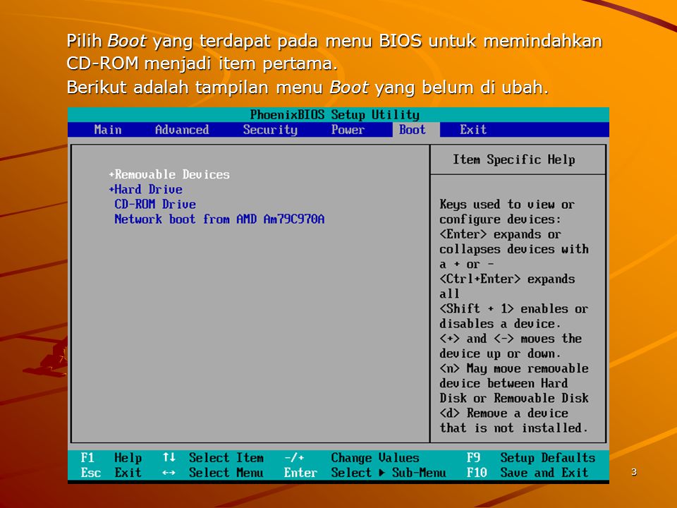 Pilih Boot yang terdapat pada menu BIOS untuk memindahkan CD-ROM menjadi item pertama.