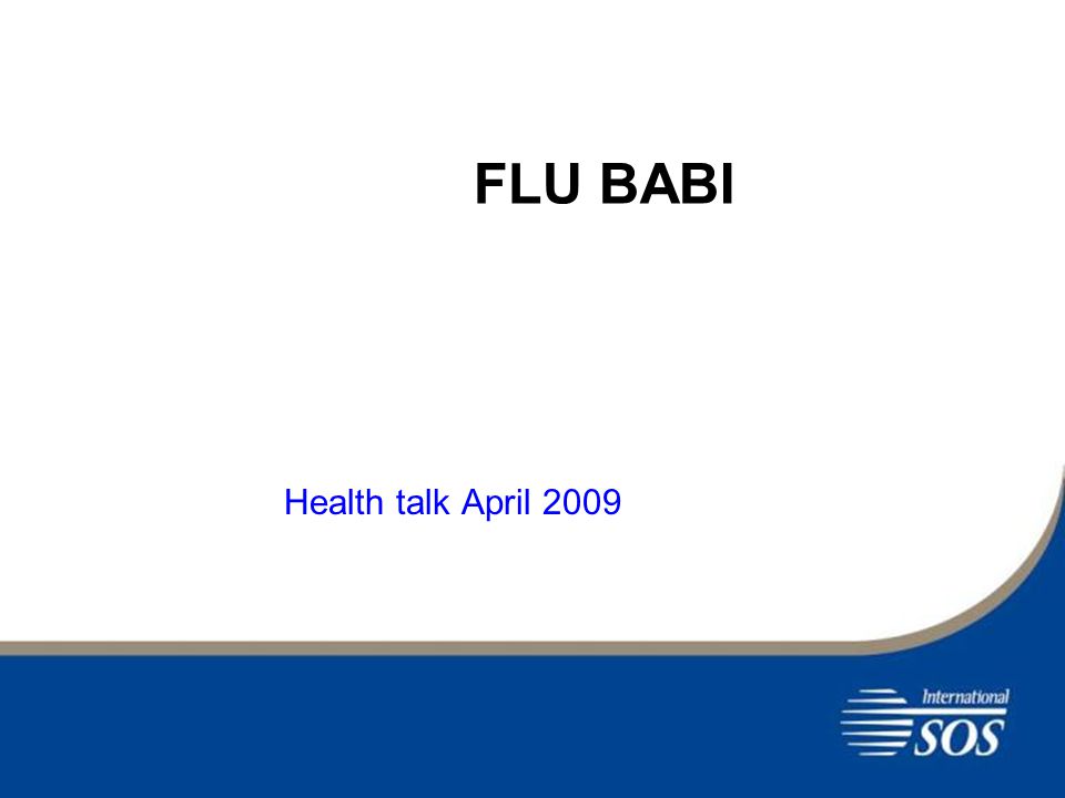 FLU BABI Health talk April 2009