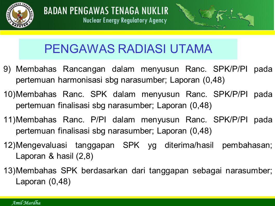 Amil Mardha PENGAWAS RADIASI UTAMA 9)Membahas Rancangan dalam menyusun Ranc.