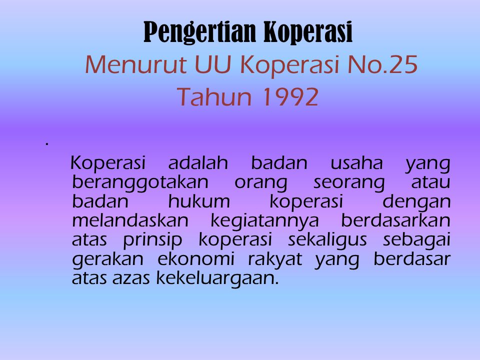 Pengertian Koperasi Menurut UU Koperasi No.25 Tahun 1992.