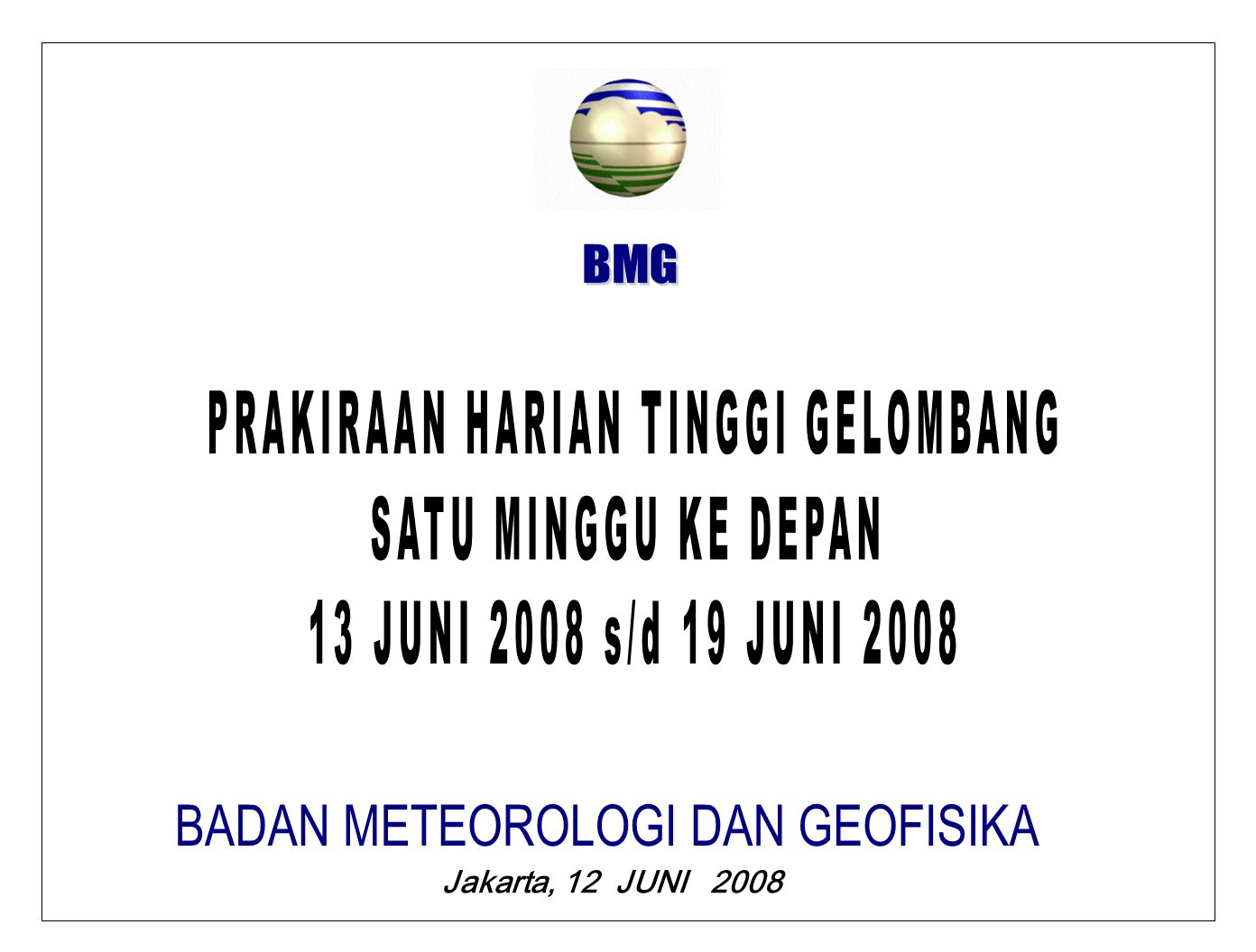 Jakarta, 12 JUNI 2008