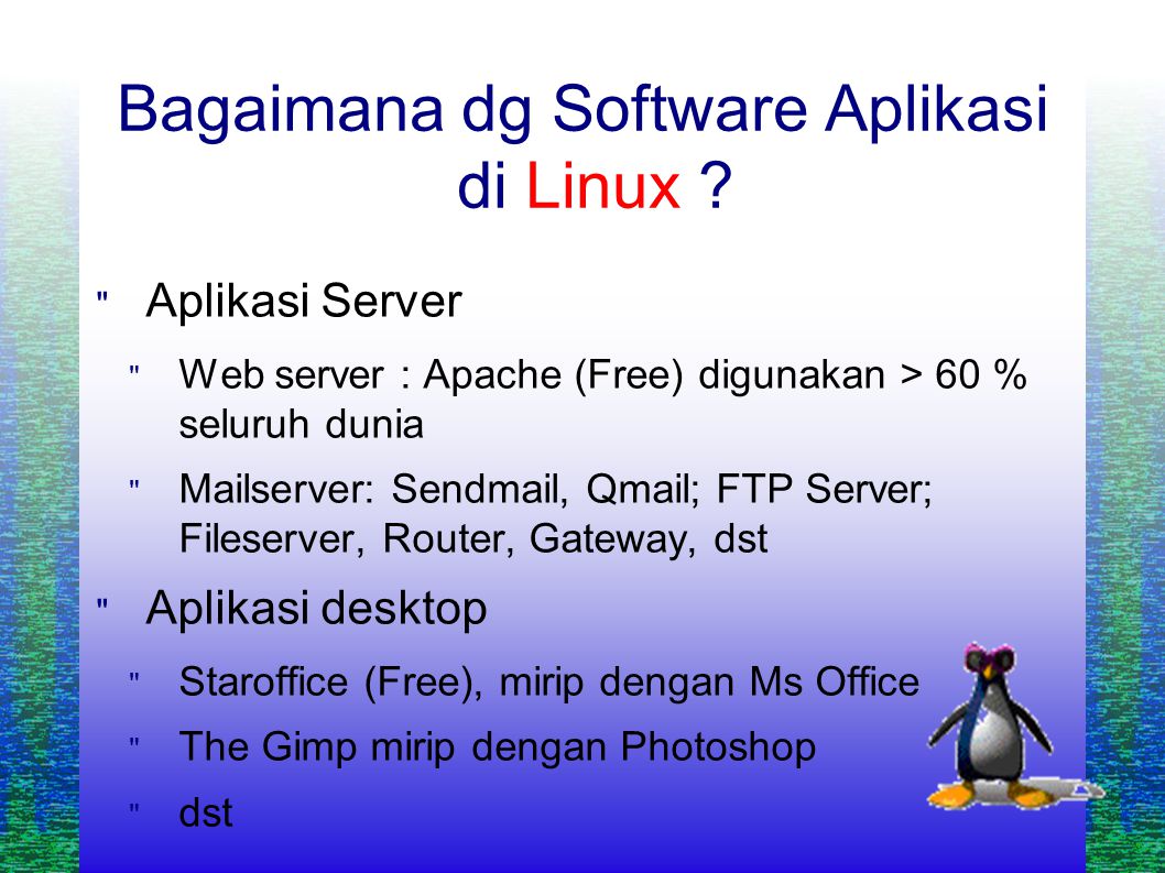 Bagaimana dg Software Aplikasi di Linux .