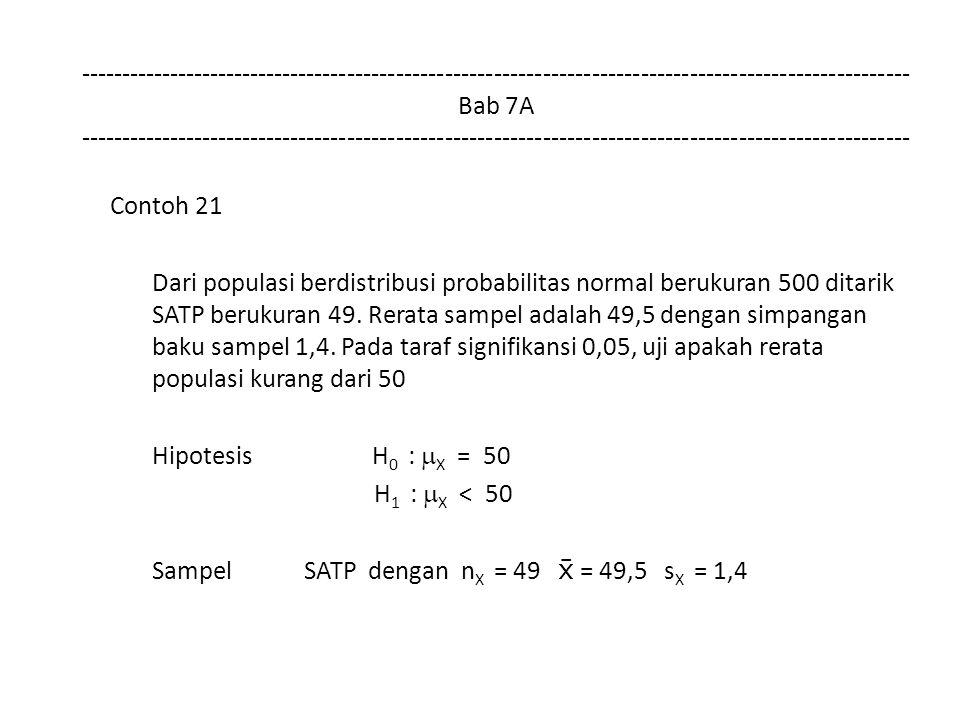 Bab 7A Contoh 21 Dari populasi berdistribusi probabilitas normal berukuran 500 ditarik SATP berukuran 49.