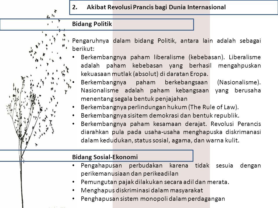 Pengaruh revolusi perancis terhadap perkembangan sejarah indonesia adalah sebagai beikut