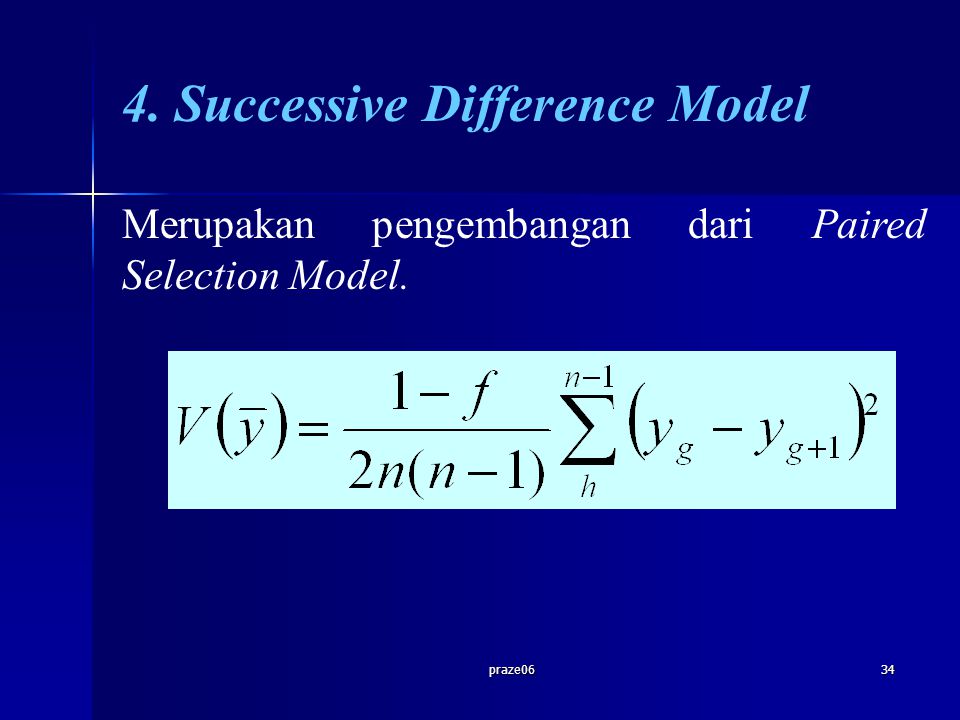 praze Successive Difference Model Merupakan pengembangan dari Paired Selection Model.