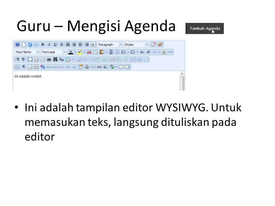 Guru – Mengisi Agenda Ini adalah tampilan editor WYSIWYG.