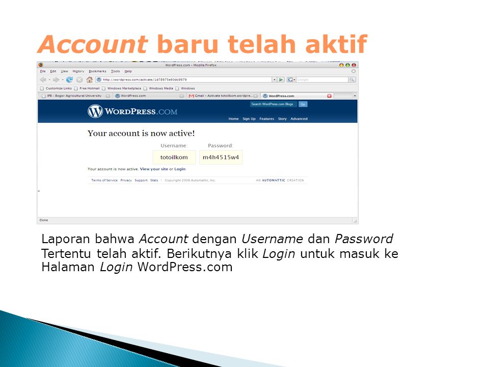Account baru telah aktif Laporan bahwa Account dengan Username dan Password Tertentu telah aktif.
