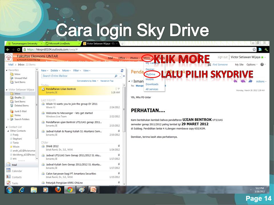 Powerpoint Templates Page 13 SKYDRIVE adalah bagian dari Windows Live, layanan online Microsoft.
