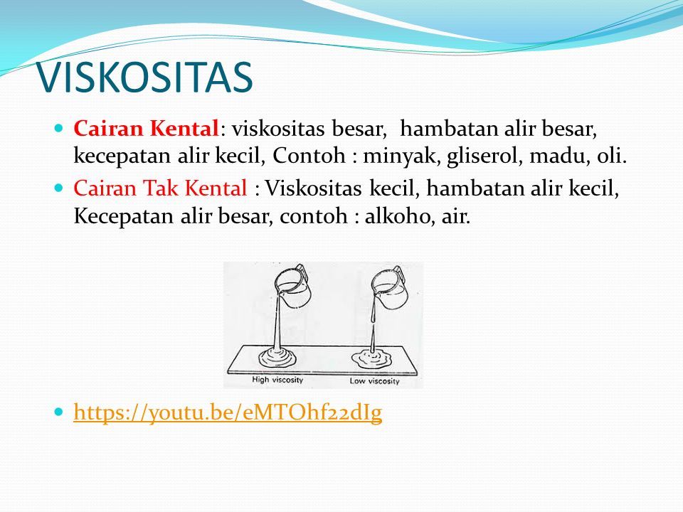 Viskositas Viskositas Adalah Salah Satu Sifat Fisik Cairan Yang Menyatakan Ukuran Kekentalan Cairan Yang Menyatakan Besar Kecilnya Gesekan Dalam Cairan Ppt Download