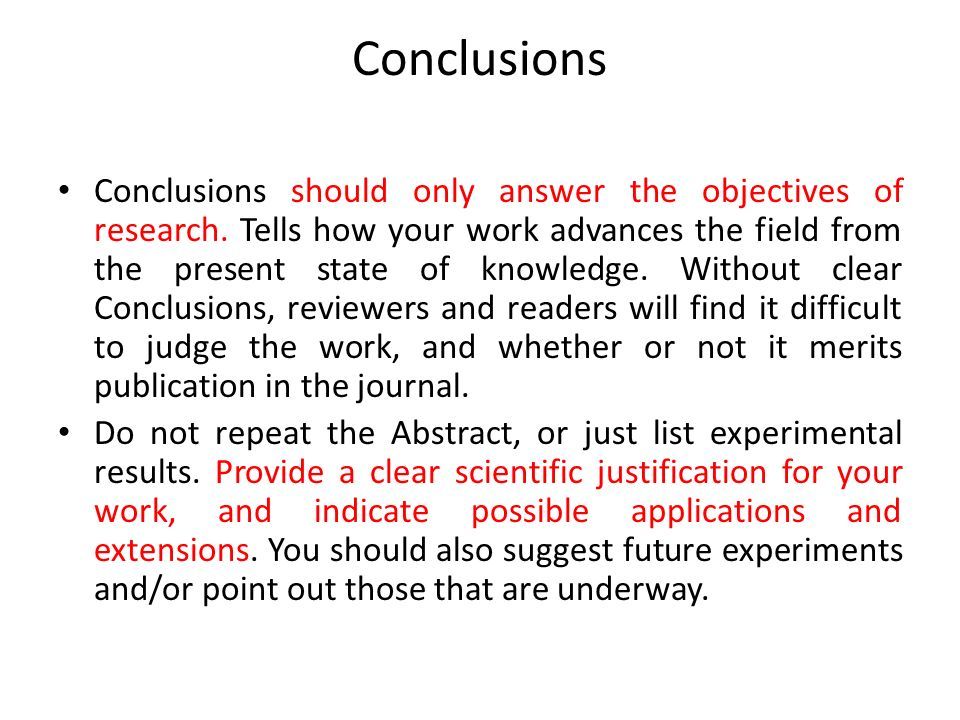 Conclusions Conclusions should only answer the objectives of research.