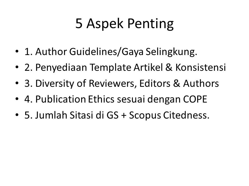 5 Aspek Penting 1. Author Guidelines/Gaya Selingkung.