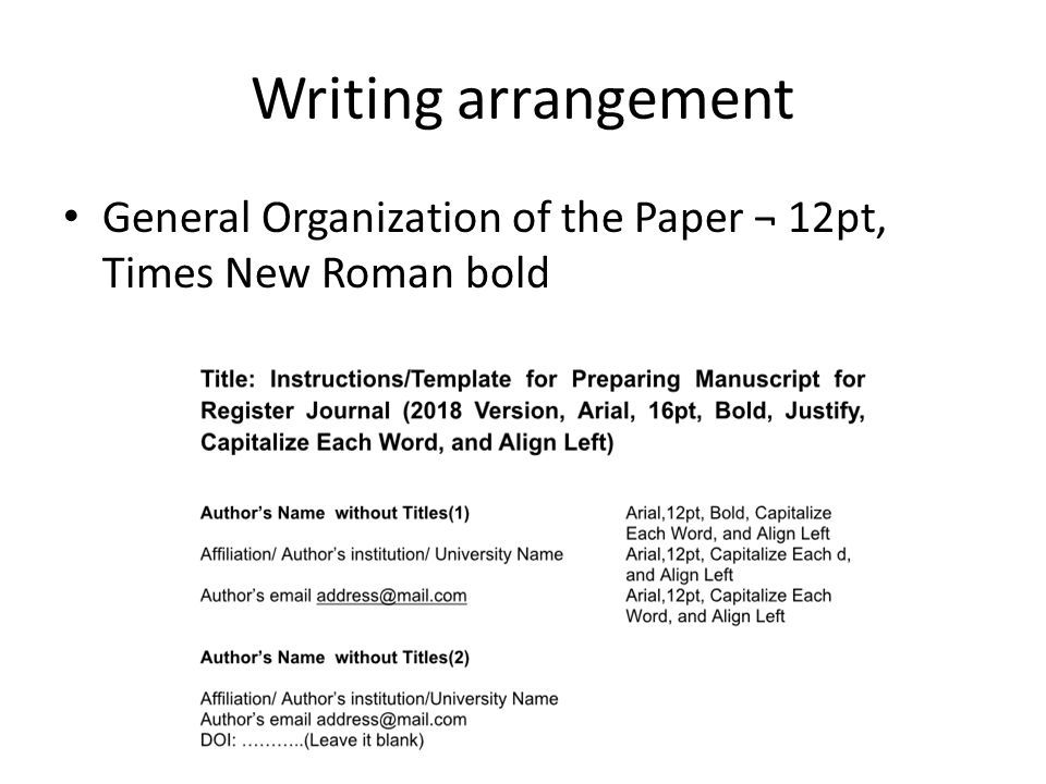 Writing arrangement General Organization of the Paper ¬ 12pt, Times New Roman bold