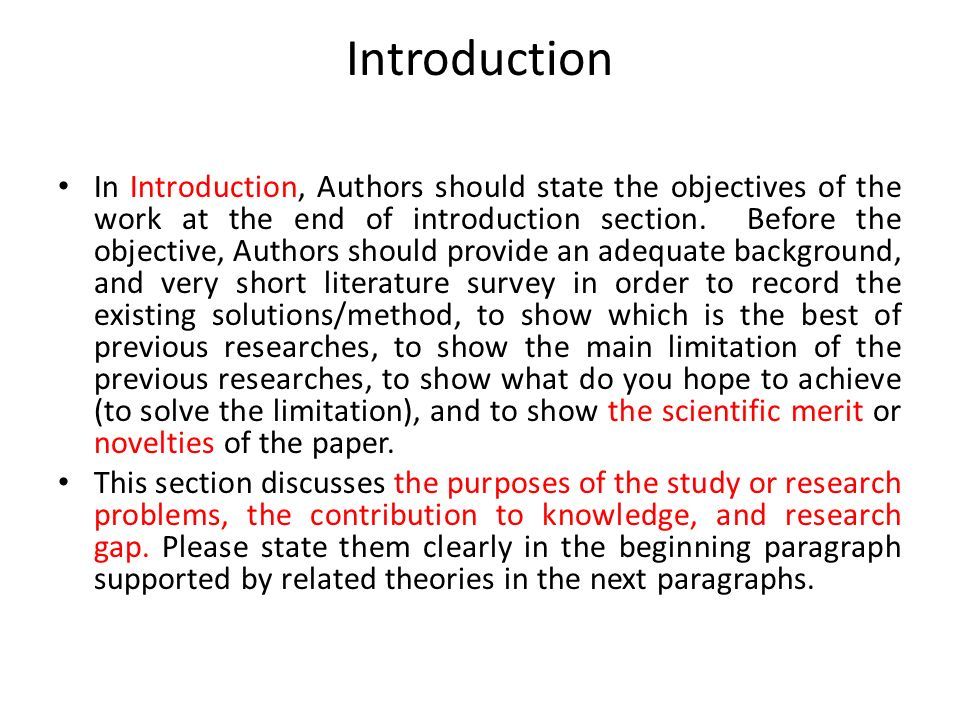 Introduction In Introduction, Authors should state the objectives of the work at the end of introduction section.