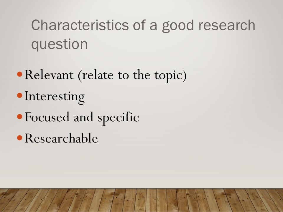 characteristics of good research questions ppt