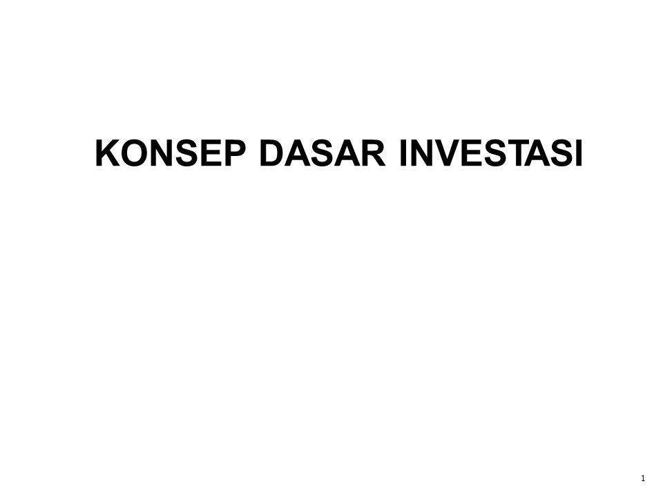 1 Konsep Dasar Investasi Topik Bahasan Pengertian And Tujuan Investasi